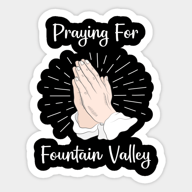 Praying For Fountain Valley Sticker by blakelan128